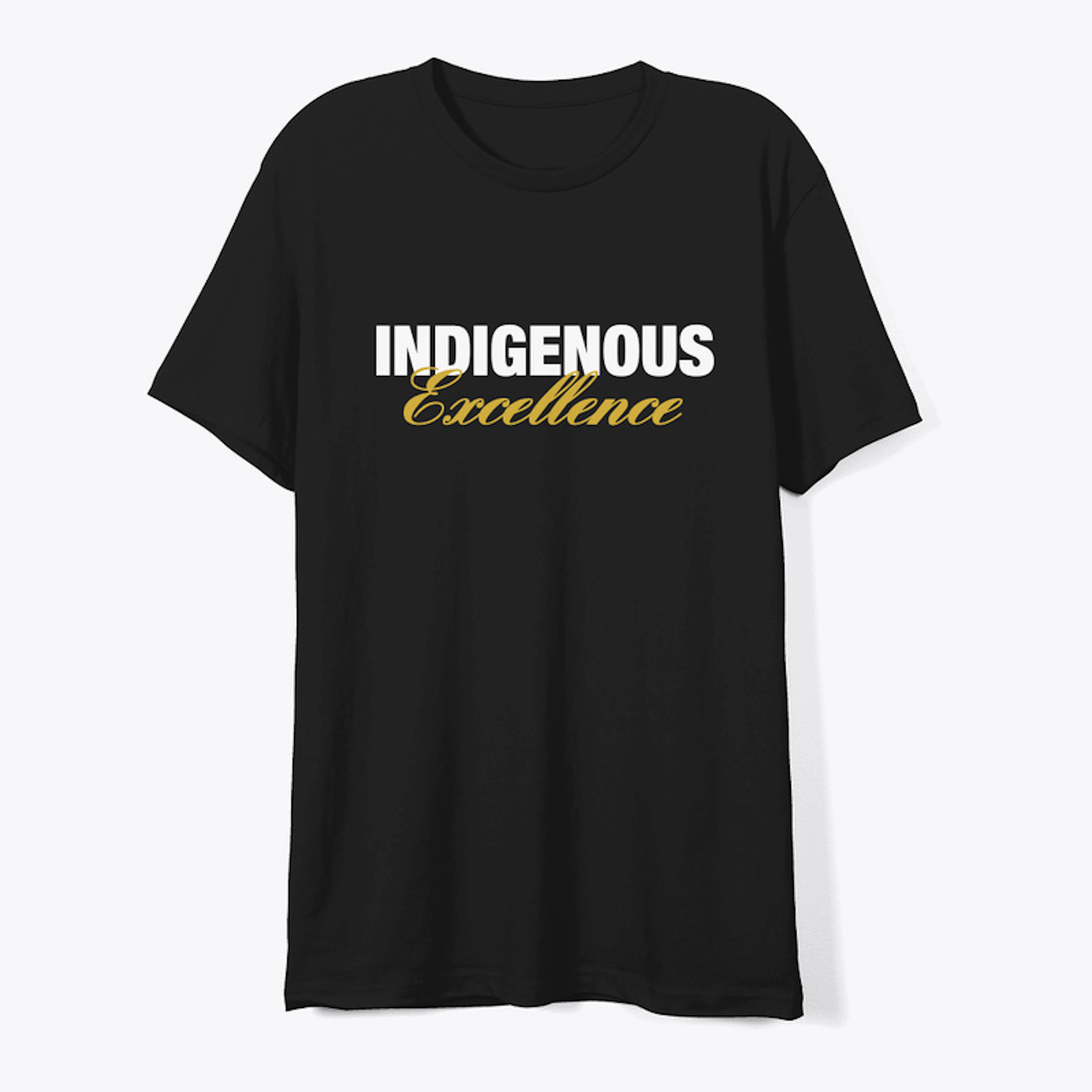 INDIGENOUS EXCELLENCE Tee