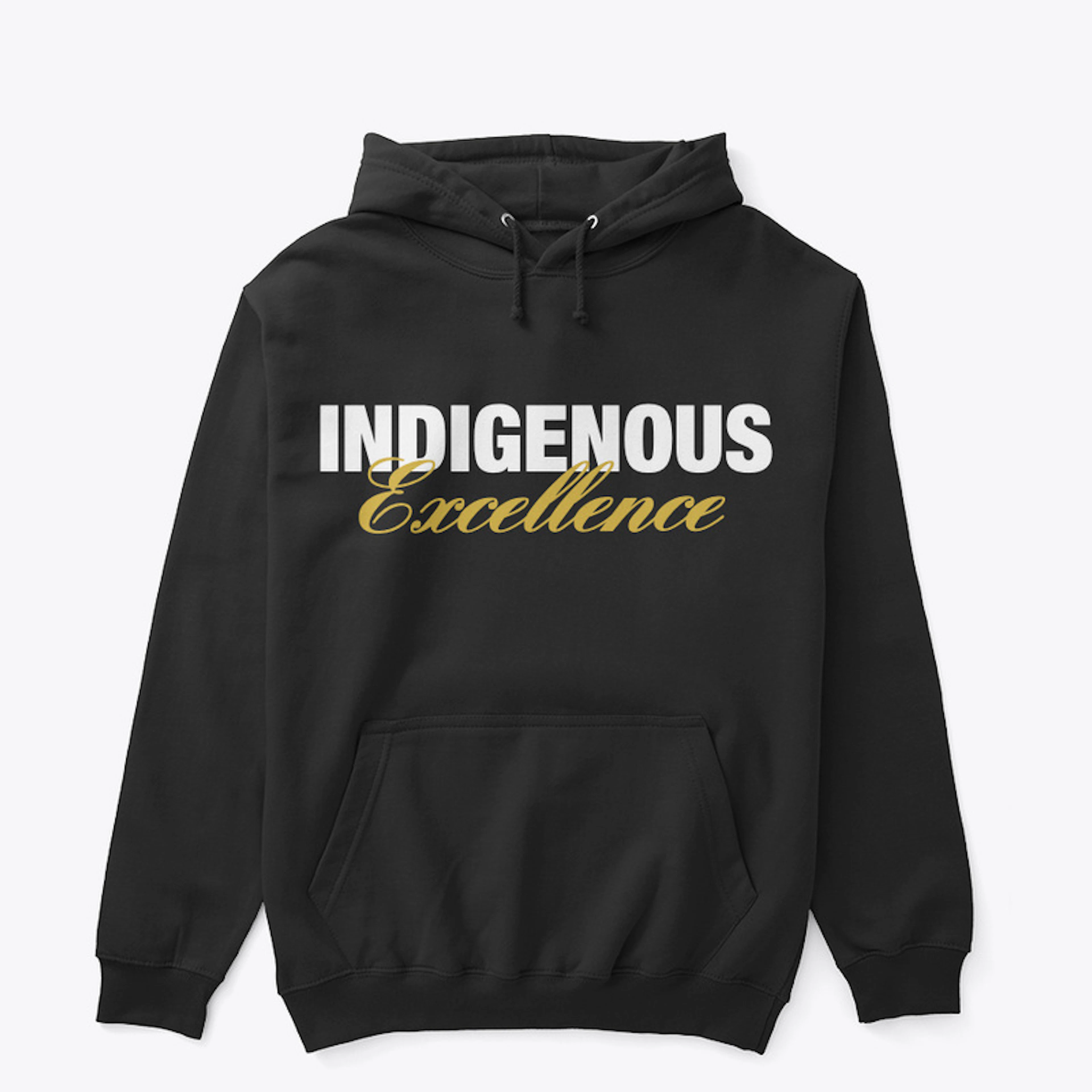 Indigenous Excellence Hoodie