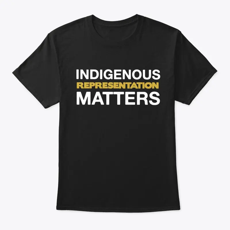 Indigenous Representation Matters Tee